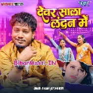 Devar Rahe London Me
